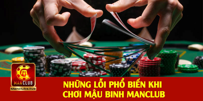lỗi trong cách chơi mậu binh Manclub