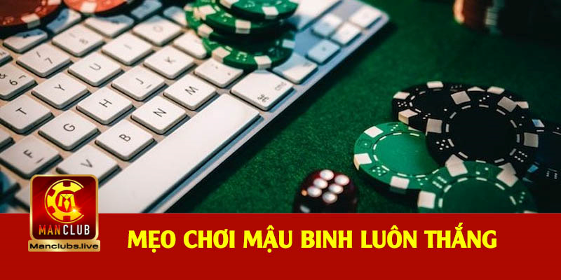 Mẹo về cách chơi mậu binh Manclub