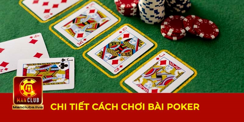 Cách chơi bài poker chi tiết